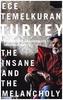 Turkey: The Insane and the Melancholy