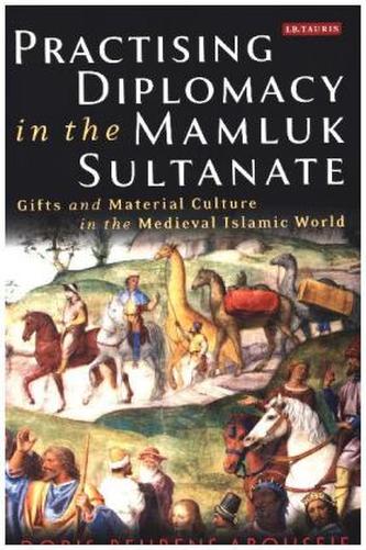 Practising Diplomacy in the Mamluk Sultanate