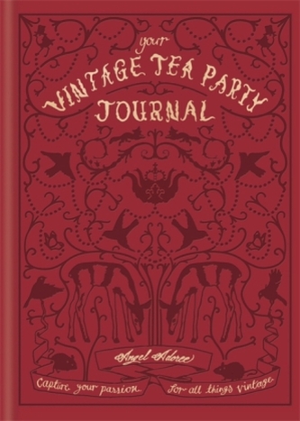 The Vintage Tea Party Journal