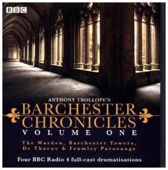 The Barchester Chronicles - The Warden, Barchester Towers, Dr Thorne & Framley Parsonage, 11 Audio-CDs