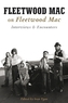 Fleetwood Mac On Fleetwood Mac (Books About Music)