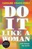 Do It Like a Woman
