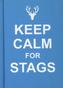 Keep Calm for Stags