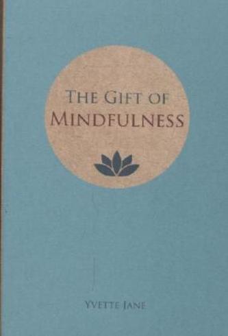 The Gift of Mindfulness