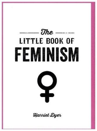 The Little Book of Feminism