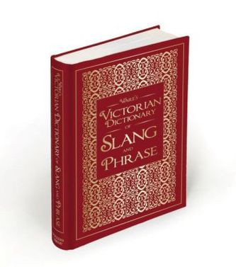 Ware's Victorian Dictionary of Slang and Phrase