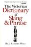 The Victorian Dictionary of Slang and Phrase