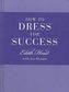 How to Dress for Success
