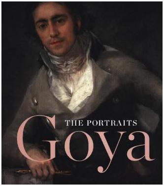 Goya: The Portraits