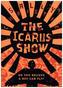 The Icarus Show