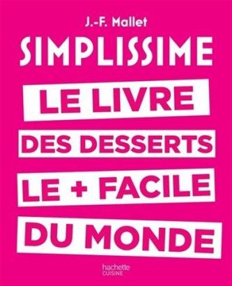 Simplissime. Le livre des desserts le + facile du monde