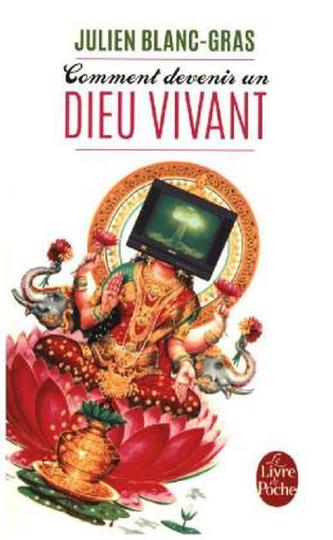 Comment devenir un dieu vivant