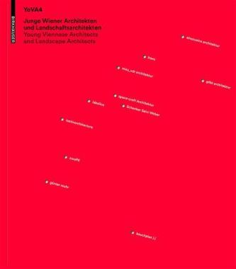Young Viennese Architects and Landscape Architects / Junge Wiener Architeken und Landschaftsarchitekten. YoVA4