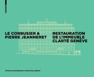 Le Corbusier & Pierre Jeanneret - Restauration de l'Immeuble Clarté, Genève