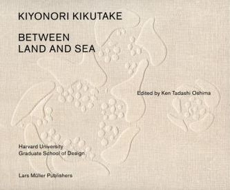 Kiyonori Kikutake: Between Land and Sea
