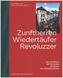 Zunftherren, Wiedertäufer, Revoluzzer