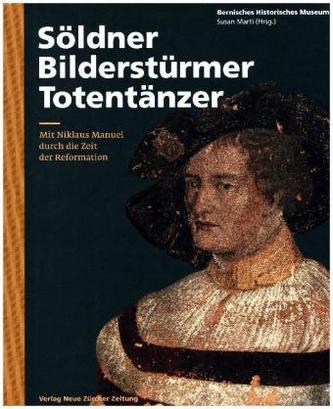 Söldner, Bilderstürmer, Totentänzer