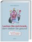 Lachen Sie sich krank, dann bleiben Sie gesund!