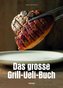 Das grosse Grill-Ueli-Buch