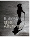 Ruhestand statt Altersnot