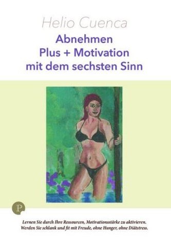 Abnehmen Plus + Motivation mit dem sechsten Sinn