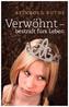 Verwöhnt - bestraft fürs Leben