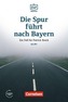 Die Spur führt nach Bayern