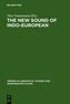 The New Sound of Indo-European