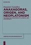 Anaxagoras, Origen, and Neoplatonism, 2 Pts.