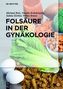 Folsäure in der Gynäkologie