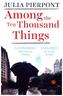 Among the Ten Thousand Things
