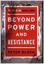 Beyond Power and Resistance