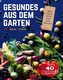 Gesundes aus dem Garten