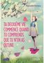 Ta deuxième vie commence quand tu comprends que tu n'en as qu'une