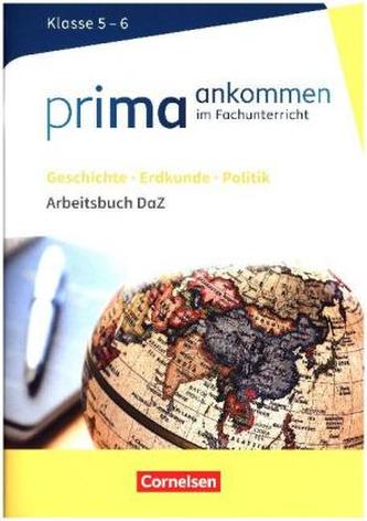 Geschichte, Erdkunde, Politik: Klasse 5/6 - Arbeitsbuch DaZ mit Lösungen