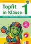 Topfit in Klasse 1, Deutsch - Rechnen - Konzentration