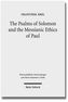 The Psalms of Solomon and the Messianic Ethics of Paul