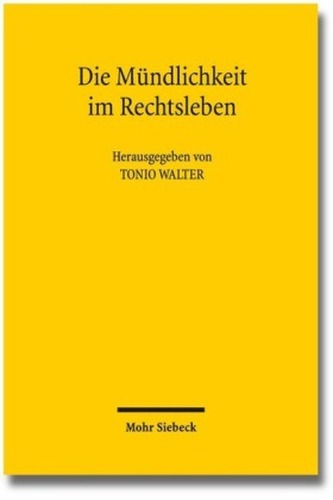 Die Mündlichkeit im Rechtsleben