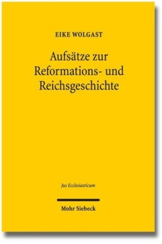 Aufsätze zur Reformations- und Reichsgeschichte