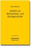 Aufsätze zur Reformations- und Reichsgeschichte