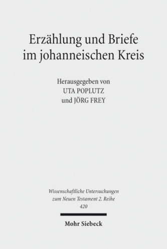 Erzählung und Briefe im johanneischen Kreis