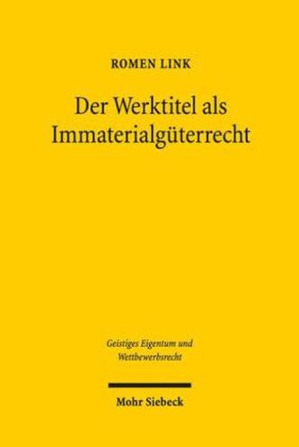 Der Werktitel als Immaterialgüterrecht
