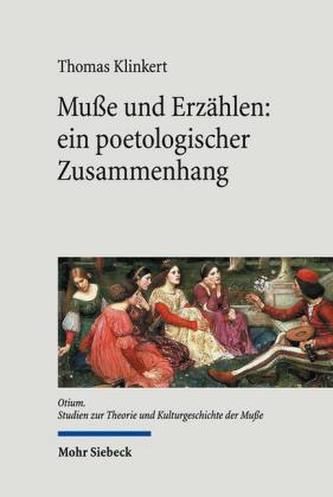 Muße und Erzählen: ein poetologischer Zusammenhang