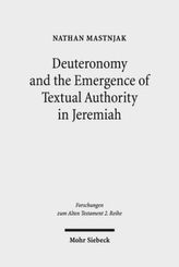 Deuteronomy and the Emergence of Textual Authority in Jeremiah