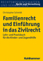 Familienrecht und Einführung in das Zivilrecht
