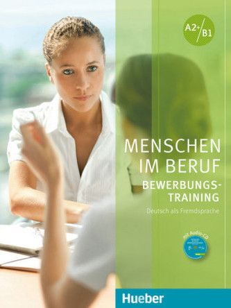 Bewerbungstraining A2+/B1, Kursbuch mit Audio-CD