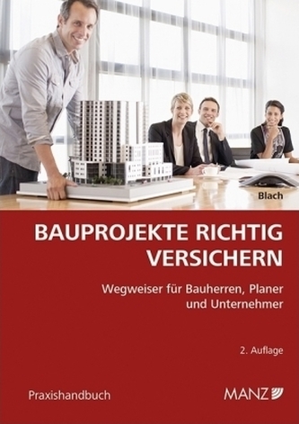 Bauprojekte richtig versichern (f. Österreich)