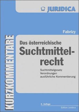 Das österreichische Suchtmittelrecht (SMR), Kommentar