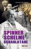 Spinner. Schelme. Scharlatane