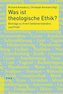 Was ist theologische Ethik?